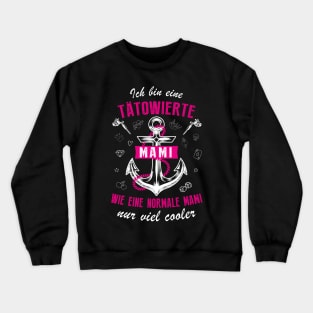 Tätowierte Mami II. Crewneck Sweatshirt